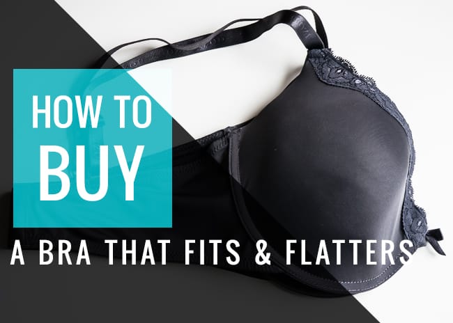 How to buy a bra that fits & flatters