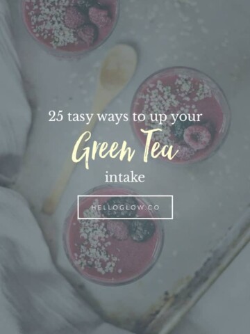 25 tasty ways to up your green tea intake - Hello Glow