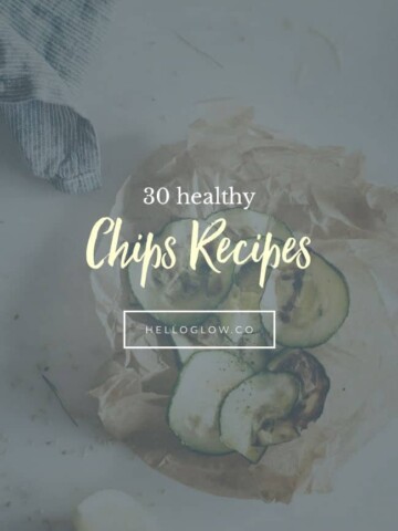 30 Healthy Chips Recipes - Hello Glow