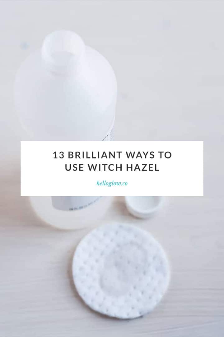 13 Brilliant Uses for Witch Hazel