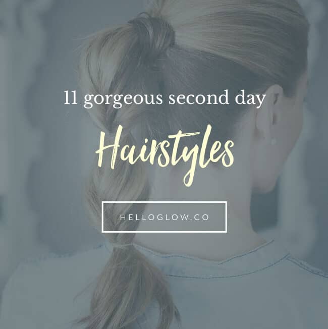 11 gorgeous second day hairstyles - HelloGlow.co
