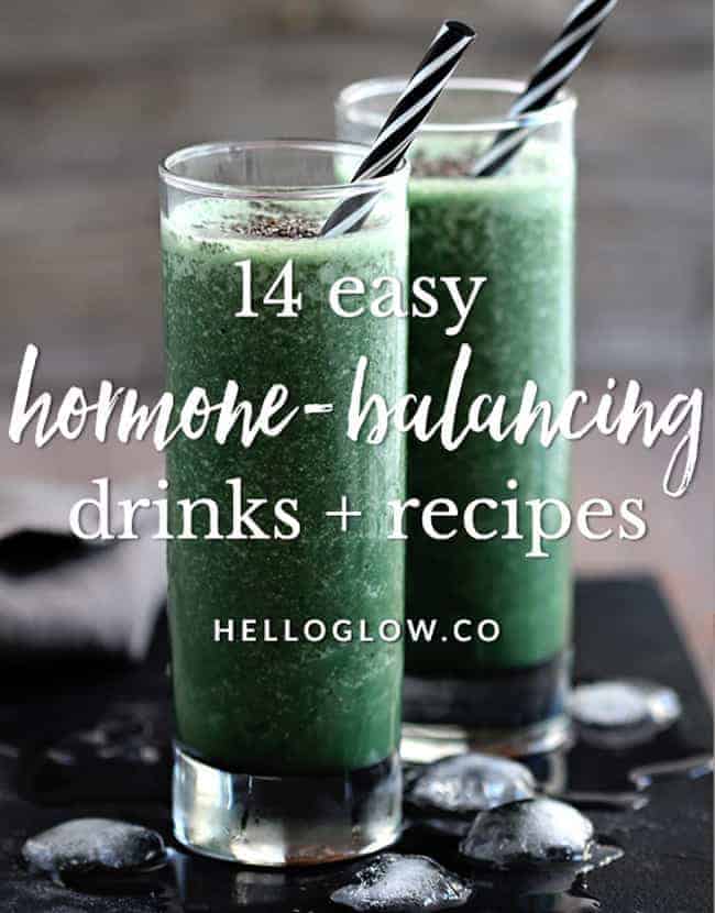 14 Hormone-Balancing Drinks + Recipes