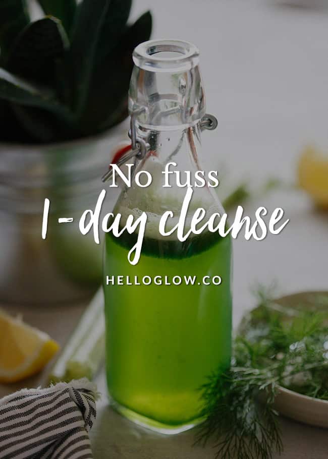 Easy 1-Day Cleanse for a Post-Vacation Reboot - Hello Glow