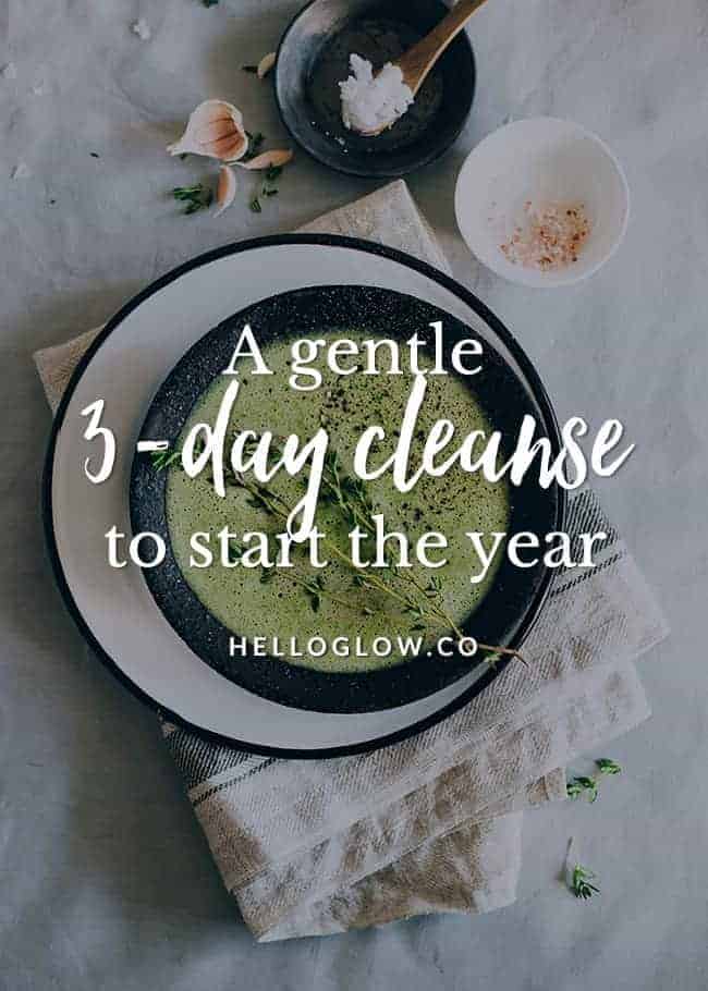 A Gentle 3-Day Cleanse To Start the Year Off Right
