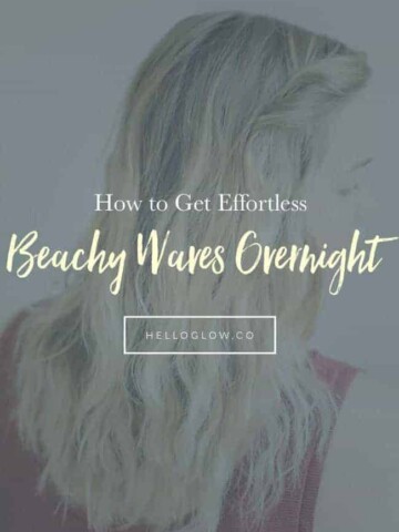 How to Get Effortless Beachy Waves Overnight