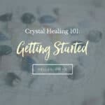 Crystal Healing 101: 5 Crystals to Get You Started - Hello Glow