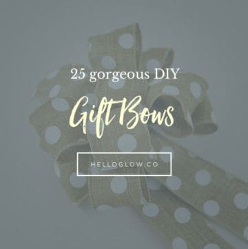 25 Gorgeous DIY Gift Bows (that look professional!) - Hello Glow
