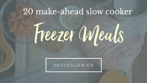 20 Make-Ahead Slow Cooker Freezer Meals - Hello Glow
