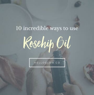 10 incredible ways to use rosehip oil - Hello Glow