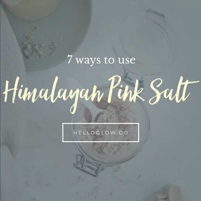 7 Ways to Use Himalayan Pink Salt in Your Next DIY Project - Hello Glow