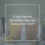 8 Sinus Infection Remedies to Have You Feeling Better ASAP