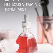 DIY Hibiscus Vitamin C Toner MIst