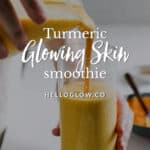 Turmeric Glowing Skin Smoothie - Hello Glow