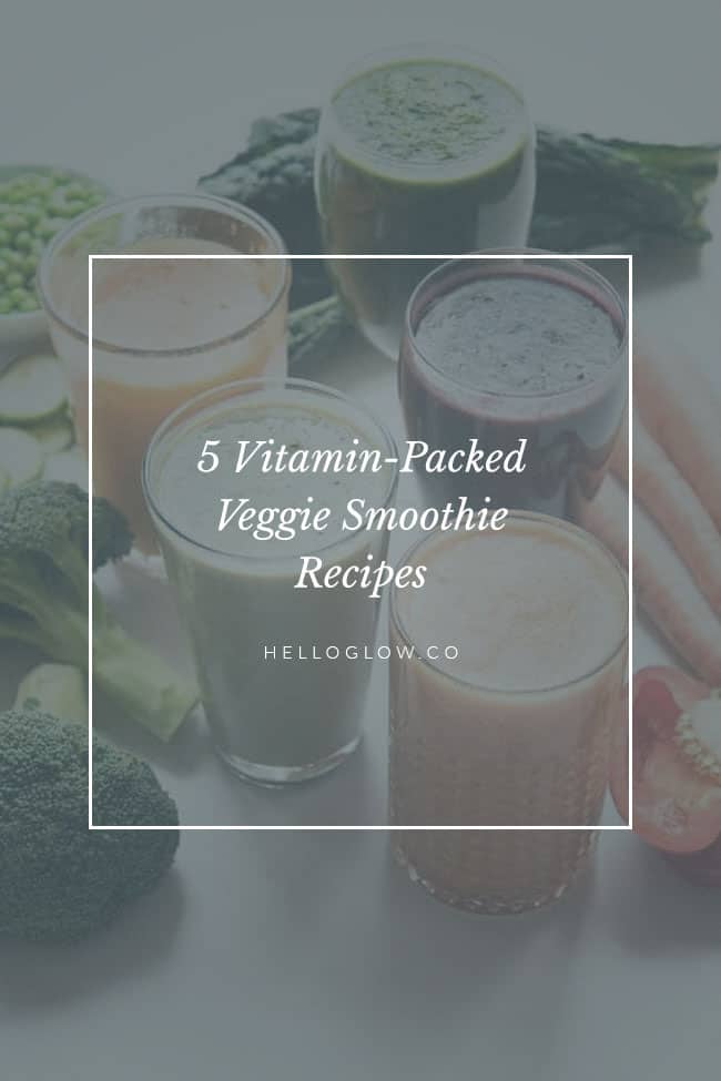 5 Vitamin-Packed Veggie Smoothie Recipes - HelloGlow.co