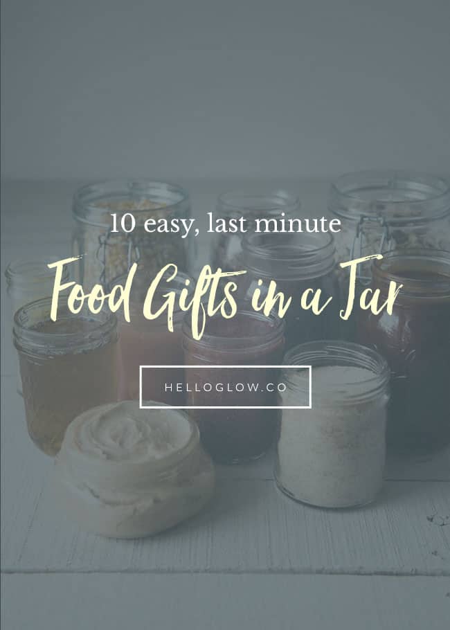 10 Easy, Last-Minute Food Gifts in a Jar | HelloGlow.co