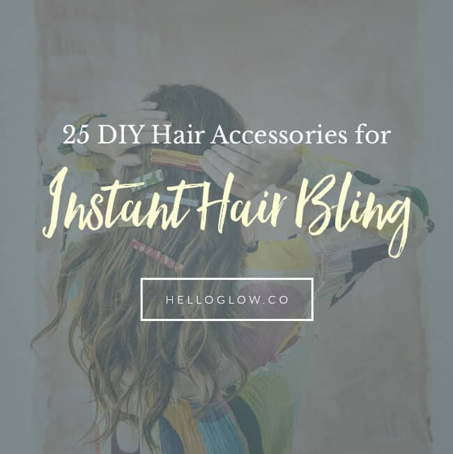 25 DIY Hair Accessories for Instant Hair Bling - Hello Glow