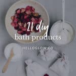 21 DIY bath products - Hello Glow