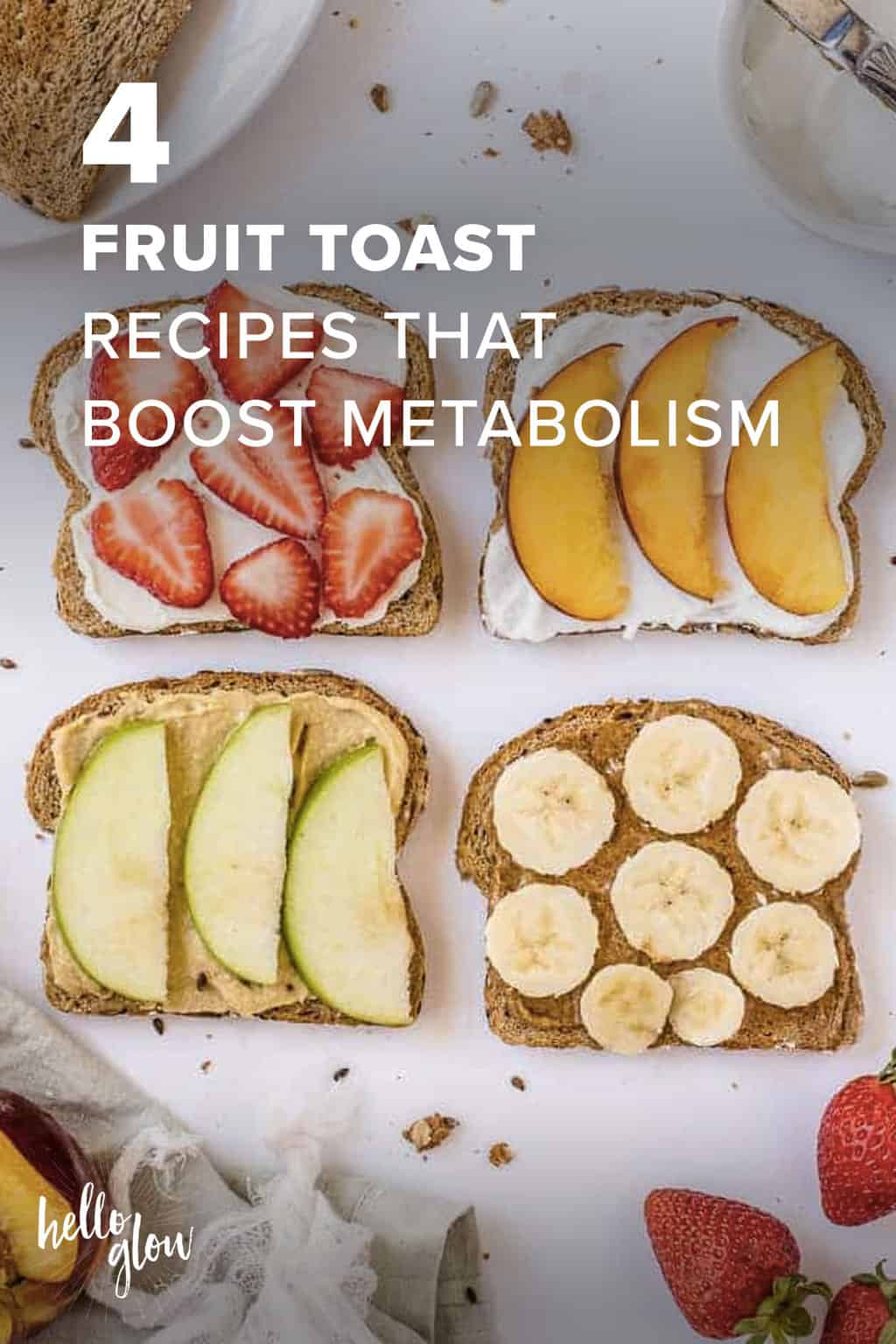 4 Fruit Toast Recipes for Summer - Hello Glow