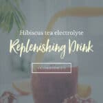 Electrolyte Replenishing Drink with Hibiscus Tea - Hello Glow