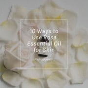 Uses for rose essential oil