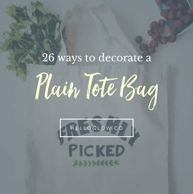 26 ways to decorate a plain tote bag - Hello Glow