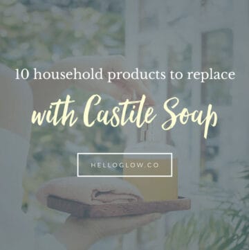 10 Household Products To Replace with Castile Soap