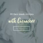 10 face masks to make with cucumber - Hello Glow