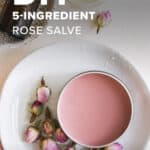 DIY 5-Ingredient Rose Salve - Hello Glow