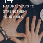 How to strengthen your nails naturally
