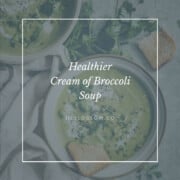 Healthier Cream of Broccoli Soup Recipe