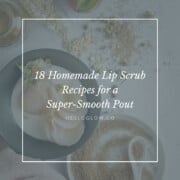 18 Homemade Lip Scrub Recipes for a Super-Smooth Pout