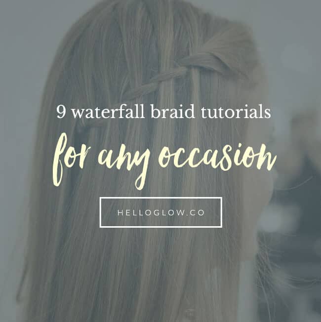 9 Waterfall Braid Tutorials Perfect For Every Occasion - Hello Glow