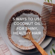 5 Ways To Use Coconut Oil for Shiny, Healthy Hair