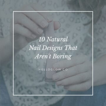 Natural Nail Designs That Aren't Boring - Hello Glow