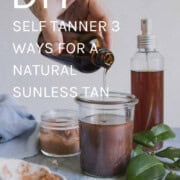 DIY self tanner 3 ways for a natural sunless tan