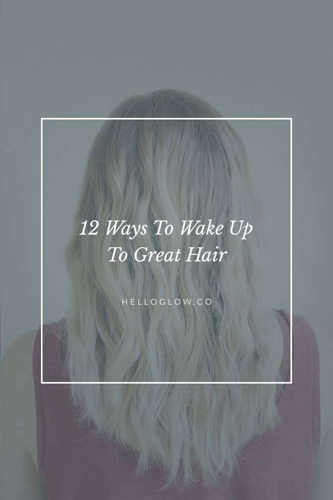 12 overnight hairstyles