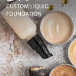 DIY custom liquid foundation
