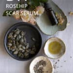 DIY Rosehip Scar Serum