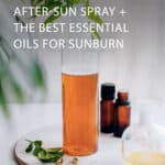 Cooling After-Sun Spray + The Best Essential Oils for Sunburn
