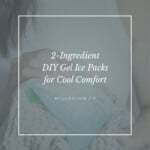 2-Ingredient DIY Gel Ice Packs for Cool Comfort