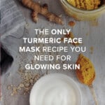 The Only Turmeric Face Mask Recipe You Need for Glowing Skin