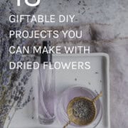 Dried flower DIYs