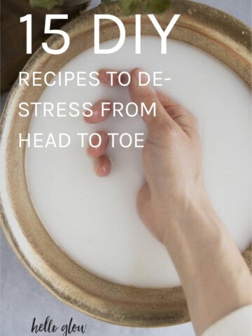 15 recipes to destress from head to toe