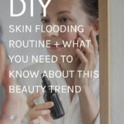 What You Need to Know About the Viral Skin Flooding Trend