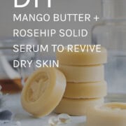 Mango Butter + Rosehip Solid Serum