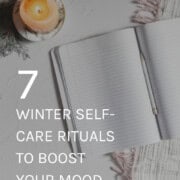 7 Winter Self-Care Rituals to Boost Your Mood