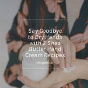 Shea butter recipes for your hands