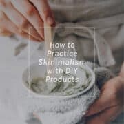 DIY Skinimalism