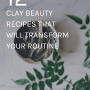 DIY Clay Beauty Recipes