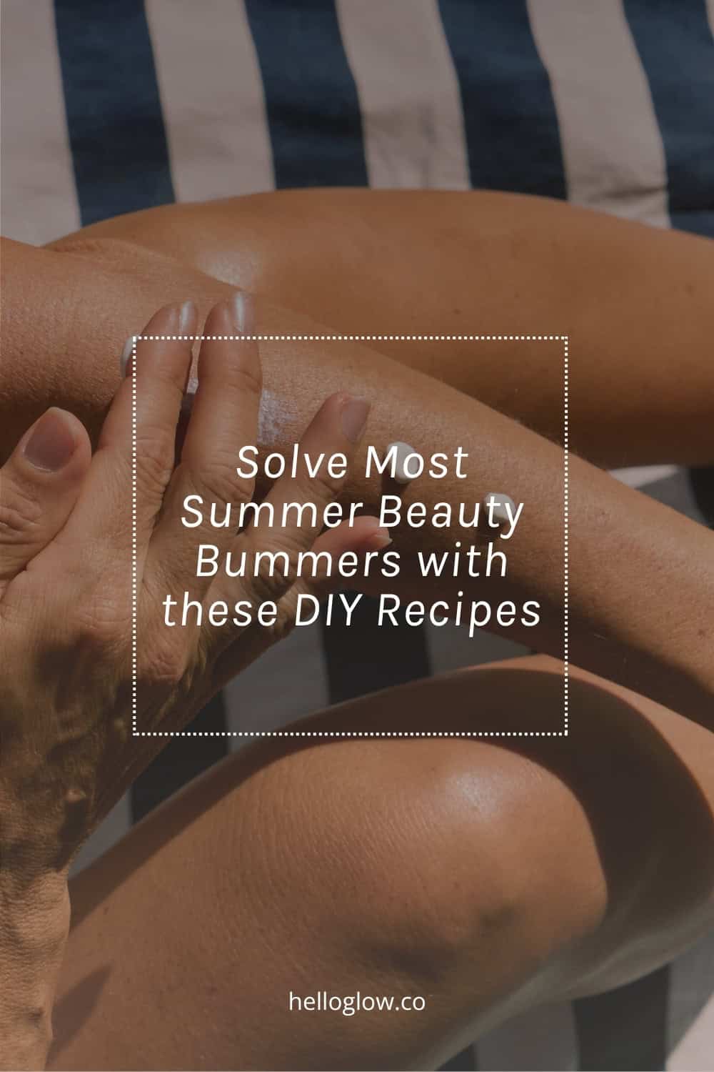 DIY Solutions to 11 Summer Beauty Bummers